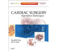 Cardiac Surgery: Operative Technique - Expert Consult: Online and Print