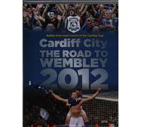 Cardiff City: The Road To Wembley - 2012 [DVD]