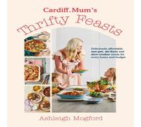 Cardiff.Mum Cardiff Mum's Thrifty Feasts Hardback Book Cardiff.Mum Multicolor