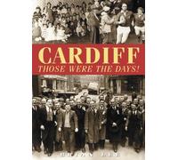 Cardiff - Those Were the Days