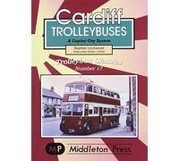 Cardiff Trolleybuses: A Capital City System: v. 17