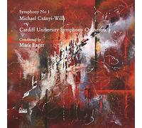 Cardiff University Symphony Orchestra & Mark Eager - Michael Csanyi-Wills: Symphony No 1