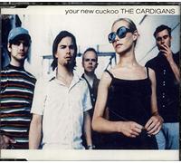 Cardigans - Your New Cuckoo