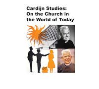 Cardijn Studies: On the Church in the World of Today: 1