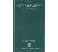 Cardinal Manning: An Intellectual Biography