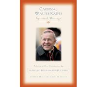 Cardinal Walter Kasper: Spiritual Writings (Modern Spiritual Masters)
