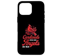 Cardinals Appear When Angels Are Near Bird Lovers Quote Case for iPhone 16 Pro Max
