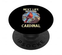 Cardinals Next Life i want to be a Cardinal Bird PopSockets Adhesive PopGrip