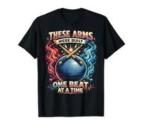 Cardio Drumming These Arms were Built One Beat At A Time T-Shirt