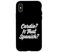 Cardio Is That Spanish Fitness Humor Weightlifter Case for iPhone X/XS