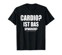 Cardio Ist Das Spanisch Gym Fitness Fitness Trainer T-Shirt