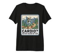 Cardio Never Heard of Her Funny Hiking Skeleton Trekking Premium T-Shirt