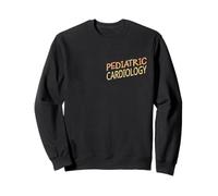Cardiologist Pediatrics Nurse Pediatric Cardiology Sweatshirt