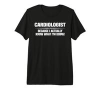Cardiologist What I'm Doing Premium T-Shirt