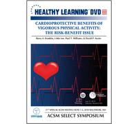 Cardioprotective Benefits of Vigorous Physical Activity: The Risk Benefit Issue