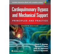 Cardiopulmonary Bypass and Mechanical Support: Principles and Practice