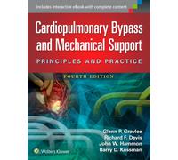 Cardiopulmonary Bypass and Mechanical Support : Principles and Practice