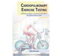 Cardiopulmonary exercise testing: A whimsical guide to its physiologic basis and clinical applications