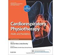 Cardiorespiratory Physiotherapy: Adults and Paediatrics: formerly Physiotherapy for Respiratory and Cardiac Problems (Physiotherapy Essentials)