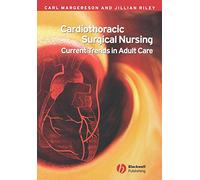 Cardiothoracic Surgical Nursing: Current Trends in Adult Care