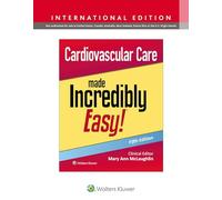 Cardiovascular Care Made Incredibly Easy! (Incredibly Easy! Series®)