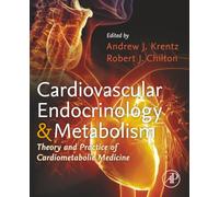 Cardiovascular Endocrinology and Metabolism: Theory and Practice of Cardiometabolic Medicine