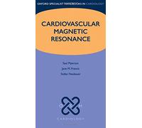 Cardiovascular Magnetic Resonance (Oxford Specialist Handbooks in Cardiology)