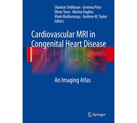 Cardiovascular MRI in Congenital Heart Disease: An Imaging Atlas