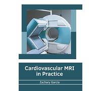 Cardiovascular MRI in Practice