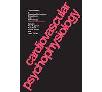 Cardiovascular Psychophysiology: Current Issues in Response Mechanisms, Biofeedback and Methodology