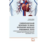 CARDIOVASCULAR RESPONSE TO BACK EXTENSORS MUSCLES ENDURANCE TESTS: CARDIOVASCULAR RESPONSE TO STATIC AND DYNAMIC BACK EXTENSOR MUSCLES' ENDURANCE TESTS