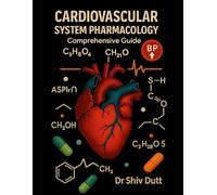 Cardiovascular System Pharmacology: Comprehensive Guide: 2 (Medical Pharmacology)