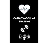 Cardiovascular Training: Maximize Stamina, Elevate Performance, and Track Your Journey to Cardio Fitness Excellence