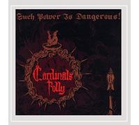 Cardnials Folly - Such Power Is Dangerous!