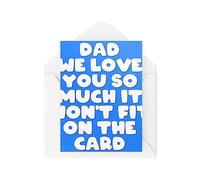 Cards for Dad - Dad We Love You So Much it Won't Fit on the Card - Father's Day Cards - Dad Cards - Dad Birthday Cards CBH1771