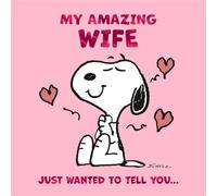 Cards Hallmark Peanuts Snoopy Wife Birthday My Amazing Wife Just wanted to tell you...