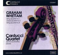 Carducci Quartet - Graham Whettam - String Quartet No 1 & 4; Oboe Quartet
