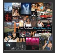 Cardwell Joi - What It Feels Like [VINYL]