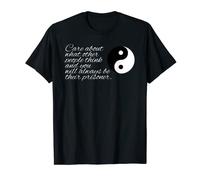 Care About What Other People Think Prisoner - Lao Tzu T-Shirt
