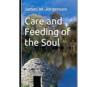 Care and Feeding of the Soul