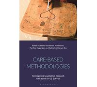 Care-Based Methodologies: Reimagining Qualitative Research with Youth in US Schools