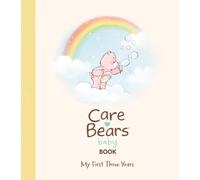 Care Bears Baby Book : My First Three Years