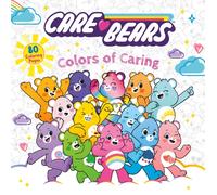 Care Bears: Colors of Caring : A Coloring Book