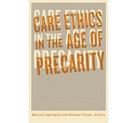 Care Ethics in the Age of Precarity