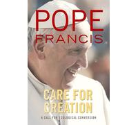 Care for Creation: A Call for Ecological Conversion