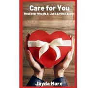 Care for You: Head over Wheels Book 3: Jake & Miles' Story