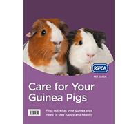 Care for Your Guinea Pigs (RSPCA Pet Guide)