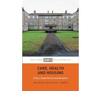 Care, Health and Housing: Crisis, Experiences and Answers