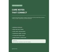 Care Notes That Connect: A Large-Format 8-W aregiver Log Book for Aging Parents with Daily Handoff Notes, Medication Tracking, Vital Signs, Appointments, and Weekly Summaries
