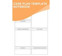 Care Plan Template Notebook For Nursing: A Blank Template To Assist Healthcare Professionals In Efficiently Organizing And Documenting Care Plans For Their Patients